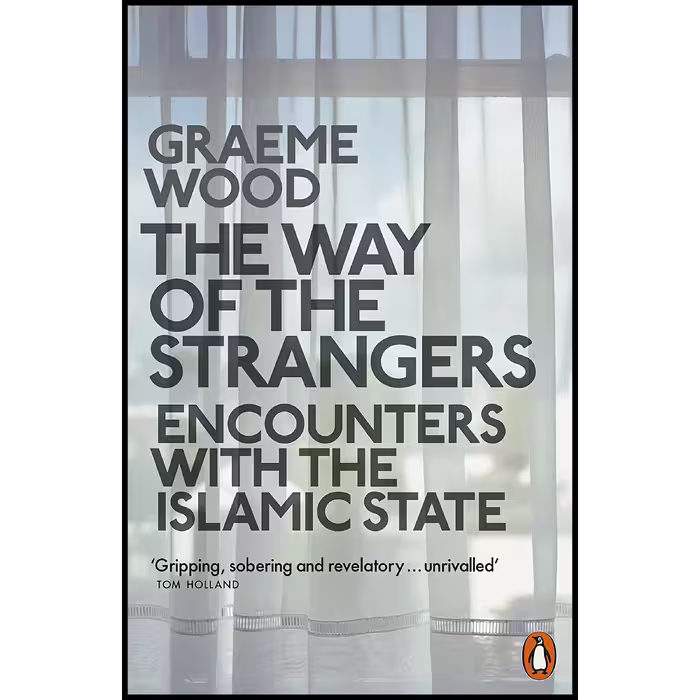 کتاب The Way of the Strangers اثر Graeme Wood انتشارات PENGUIN RANDOM HOUSE