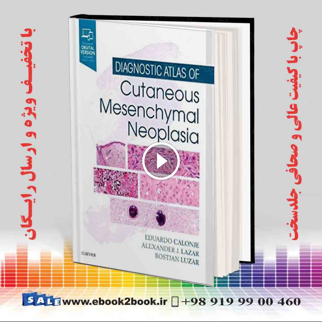 Diagnostic Atlas of Cutaneous Mesenchymal Neoplasia