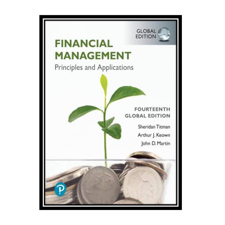 کتاب Financial Management: Principles and Applications اثر جمعی از نویسندگان انتشارات مؤلفین طلایی