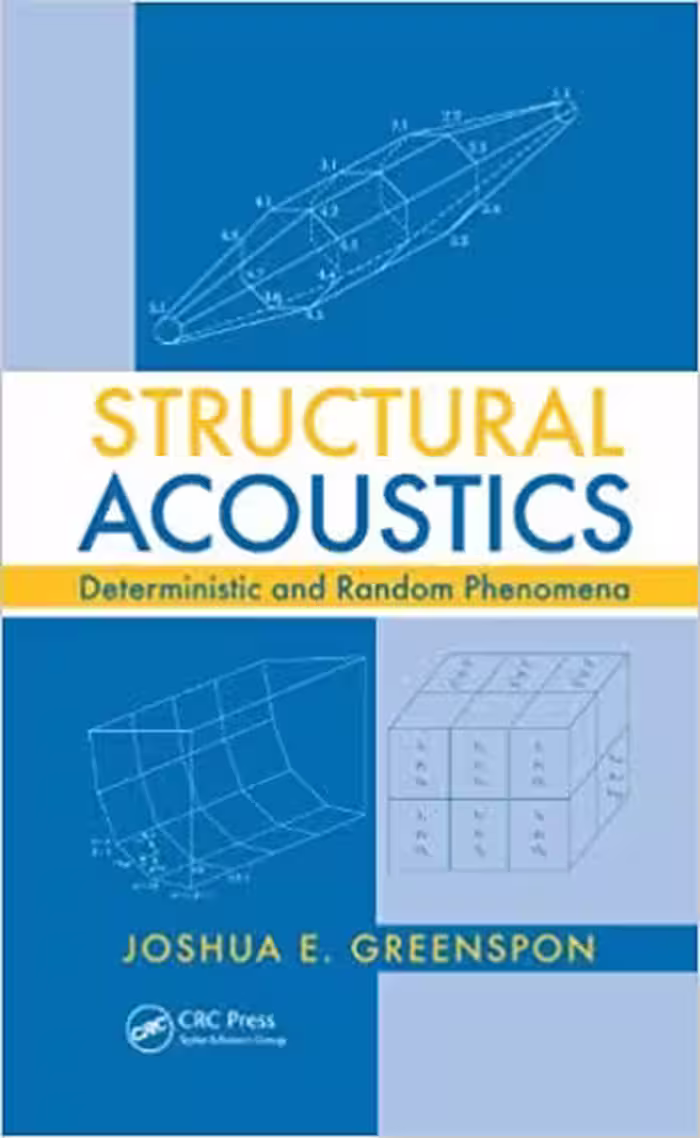 󾕇 دانلود کتاب Structural Acoustics - Deterministic And Random Phenomena, 2011 - دانلود کتاب های دانشگاهی