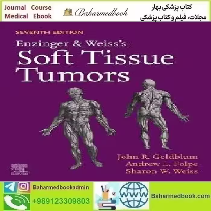 Enzinger and Weiss's Soft Tissue Tumors 2020