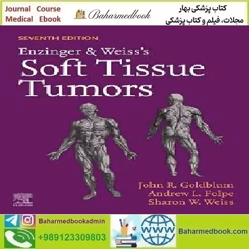 Enzinger and Weiss's Soft Tissue Tumors 2020