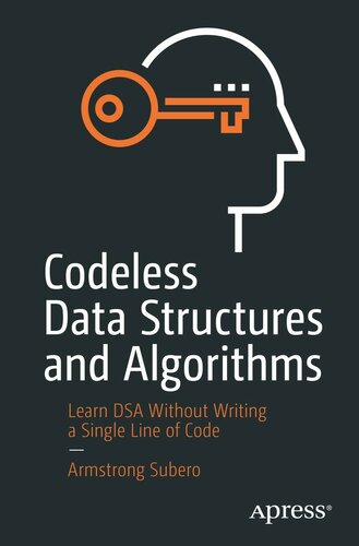 خرید و دانلود نسخه کامل کتاب Codeless Data Structures and Algorithms : Learn DSA Without Writing a Single Line of Code