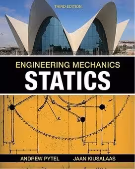 󾕇 A. Pytel, Engineering Mechanics Statics, 3rd ed, 2010 - دانلود کتاب های دانشگاهی