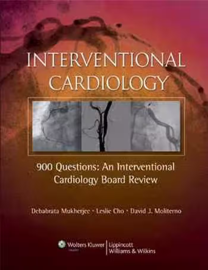 [PDF] دانلود کتاب Interventional Cardiology - 900 Questions - An Interventional Cardiology Board Review, 2007