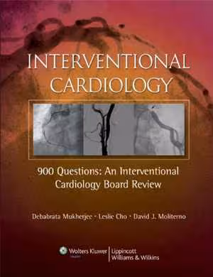 [PDF] دانلود کتاب Interventional Cardiology - 900 Questions - An Interventional Cardiology Board Review, 2007