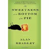 کتاب The Sweetness at the Bottom of the Pie اثر Alan Bradley انتشارات Delacorte Press