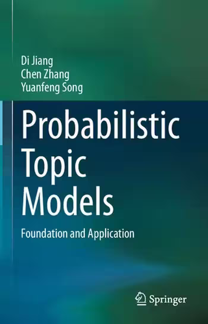 خرید و دانلود نسخه کامل کتاب Probabilistic Topic Models: Foundation and Application