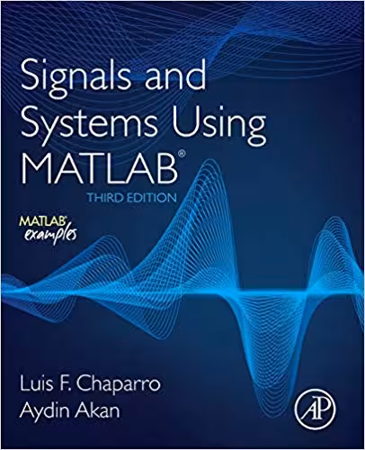 󾕇 دانلود کتاب Signals And Systems Using Matlab, 3rd ed, 2019 - دانلود کتاب های دانشگاهی
