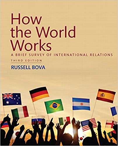 خرید و دانلود نسخه کامل کتاب How the World Works: A Brief Survey of International Relations (3rd Edition) - PDF
