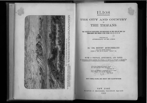 خرید و دانلود نسخه کامل کتاب Ilios. The city and country of the Trojans: the results of researches and discoveries on the site of Troy and through the Troad in the years 1871-72-73-78-79; including an autobiography of the author