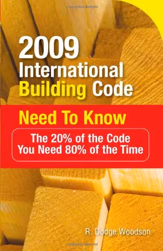 خرید و دانلود نسخه کامل کتاب 2009 International Building Code Need to Know: The 20% of the Code You Need 80% of the Time - PDF