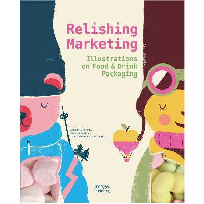 كتاب Relishing Marketing: Illustrations of Food & Drink Packaging اثر Joe Duffy انتشارات Images
