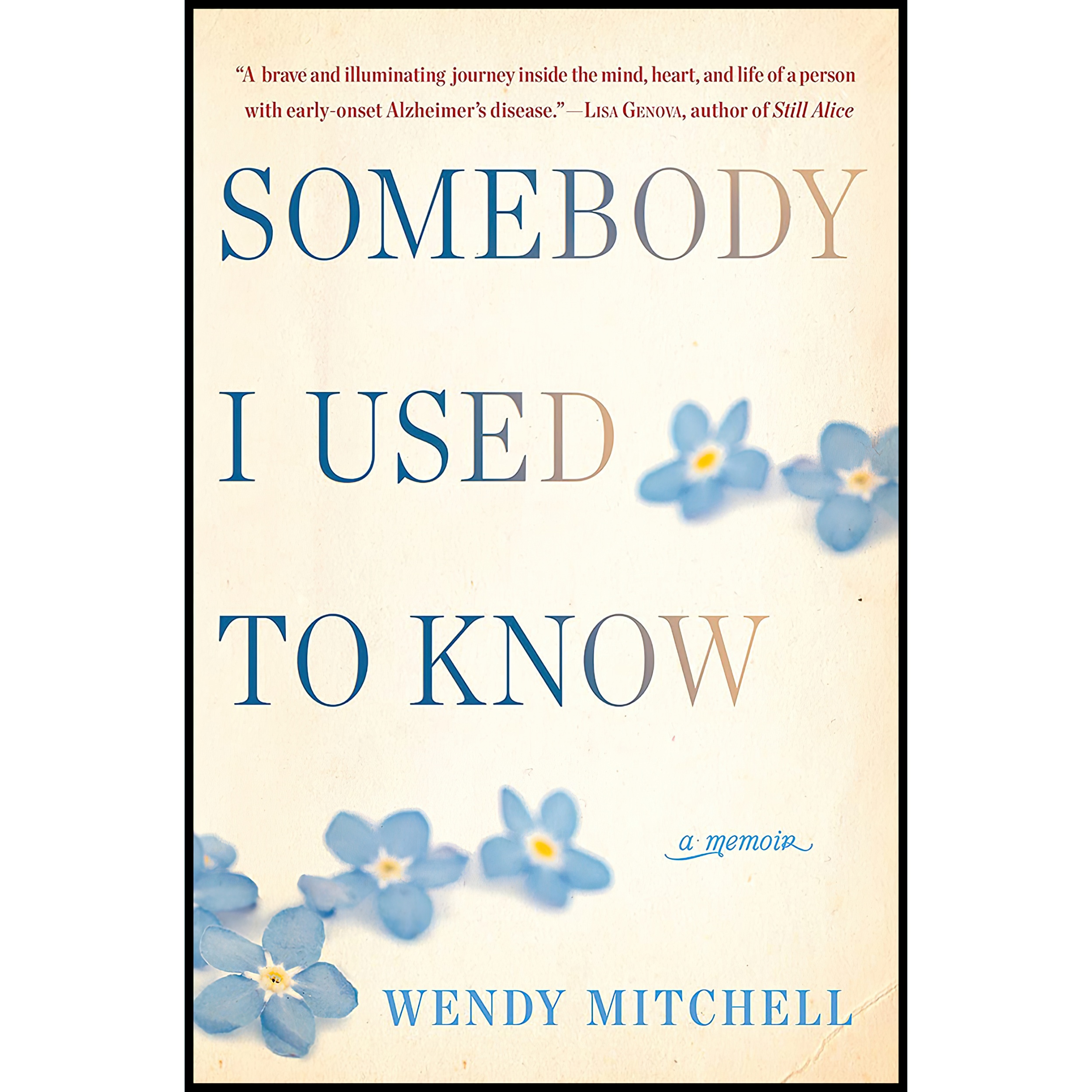 کتاب Somebody I Used to Know اثر Wendy Mitchell انتشارات Ballantine Books