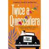 کتاب Twice a Quinceañera اثر Yamile Saied Méndez انتشارات Kensington