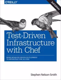 خرید و دانلود نسخه کامل کتاب Test-driven infrastructure with Chef: bring behavior-driven development to infrastructure as code
