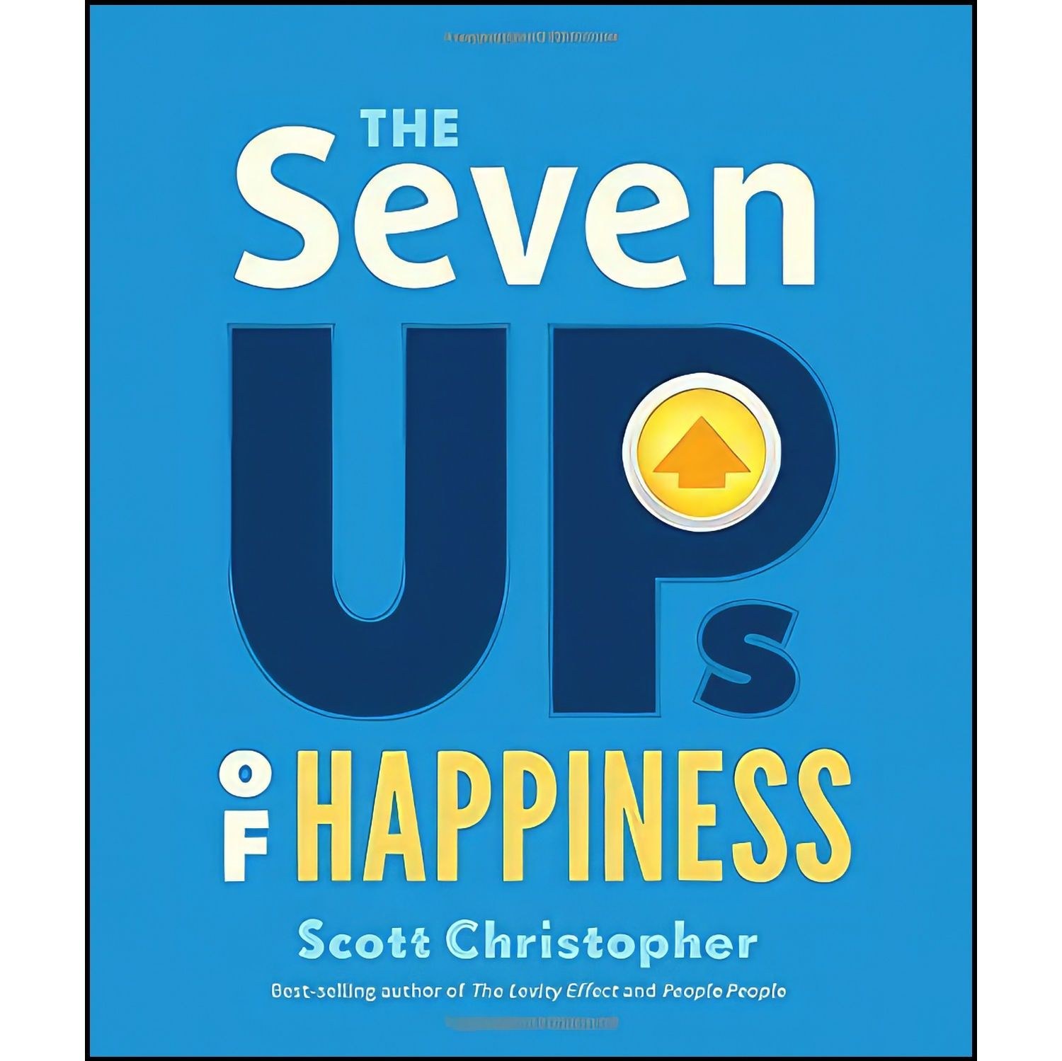 کتاب زبان اصلی Seven UPs of Happiness اثر Scott Christopher