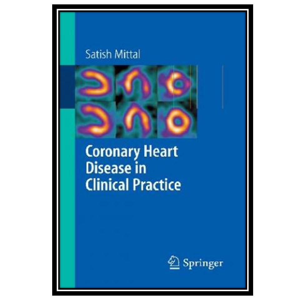 کتاب Coronary heart disease in clinical practice اثر جمعی از نویسندگان انتشارات مؤلفین طلایی