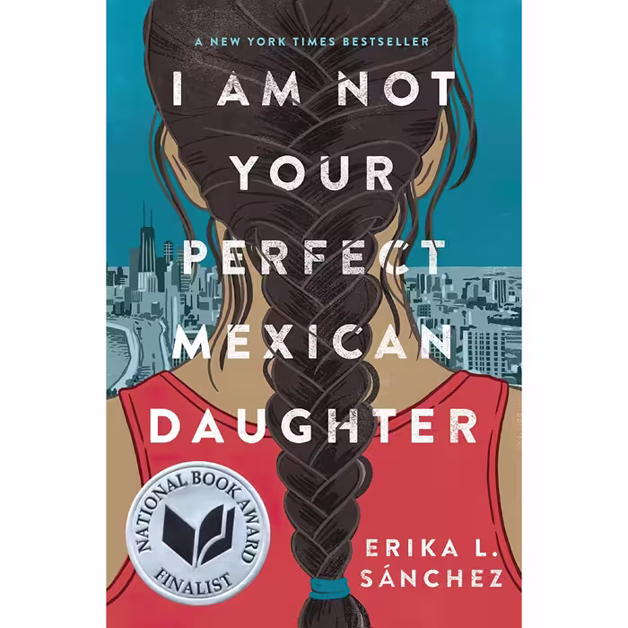 کتاب I Am Not Your Perfect Mexican Daughter اثر Erika L. Sánchez and Miguel Angel Garcia-Sanchez انتشارات Knopf Books for Young Readers