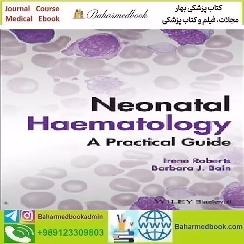 Neonatal Haematology A Practical Guide 2022 TRUE PDF price 1€ - کتاب پزشکی بهار