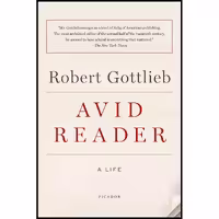 کتاب زبان اصلی Avid Reader اثر Robert Gottlieb انتشارات Picador