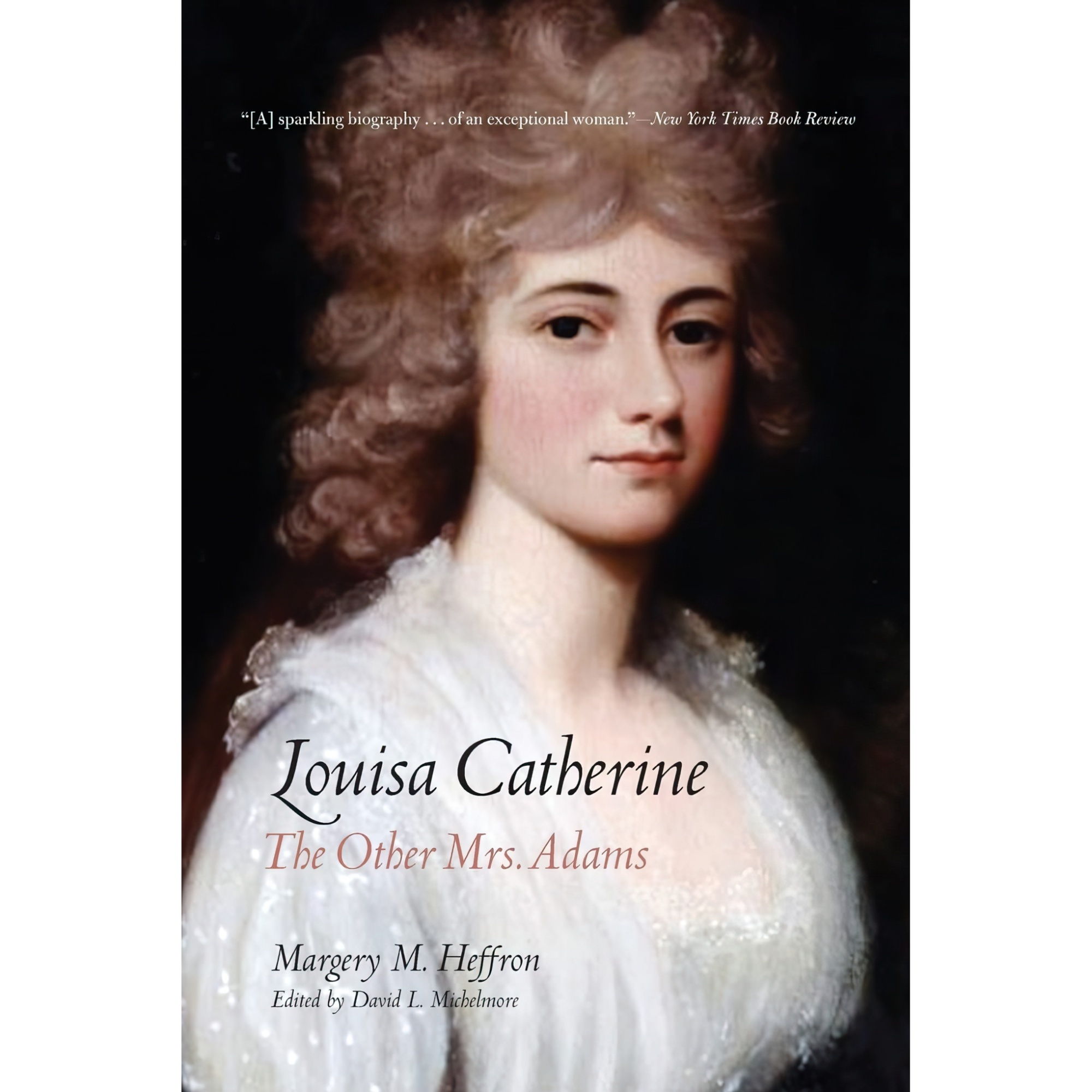 کتاب Louisa Catherine اثر Margery M Heffron and David L Michelmore انتشارات Yale University Press