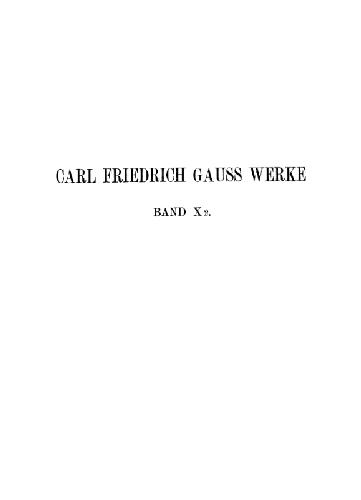 خرید و دانلود نسخه کامل کتاب Werke. Abhandlungen ueber Gauss: reine Mathematik und Mechanik