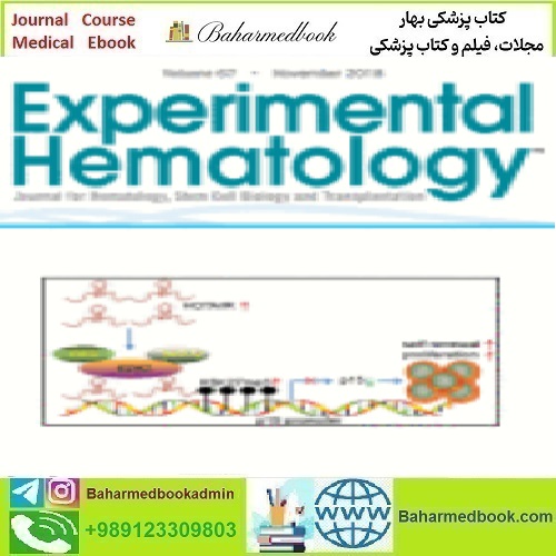 Experimental Hematology Volume 67 2018 TRUE PDF price 4€ - کتاب پزشکی بهار