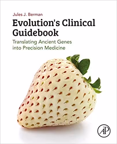󾕇 دانلود کتاب Evolution'S Clinical Guidebook - Translating Ancient Genes Into Precision Medicine, 2019 - دانلود کتاب های دانشگاهی