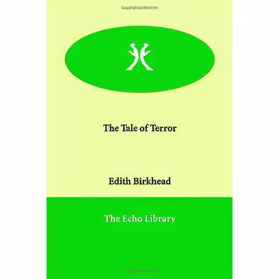 کتاب The Tale of Terror اثر Edith Birkhead انتشارات Echo Library
