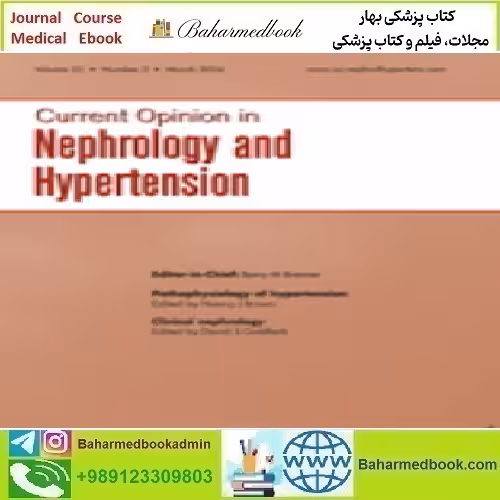 Current Opinion in Nephrology &amp; Hypertension Volume 33 1 to 2 2