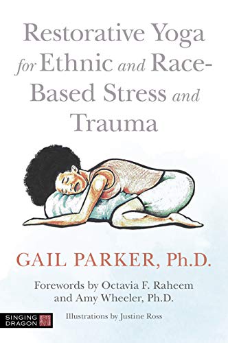 خرید و دانلود نسخه کامل کتاب Restorative Yoga for Ethnic and Race-Based Stress and Trauma -   pdf