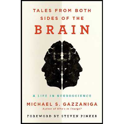 کتاب Tales from Both Sides of the Brain: A Life in Neuroscience اثر Michael S. Gazzaniga انتشارات Ecco
