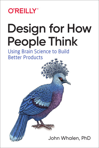 خرید و دانلود نسخه کامل کتاب Design for How People Think: Using Brain Science to Build Better Products