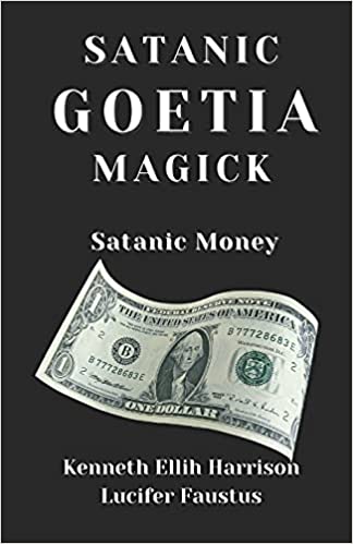 خرید و دانلود نسخه کامل کتاب Satanic Goetia Magick: Satanic Money - pdf