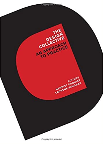  دانلود کتاب The Design Collective - An Approach To Practice, 2012 - دانلود کتاب های دانشگاهی