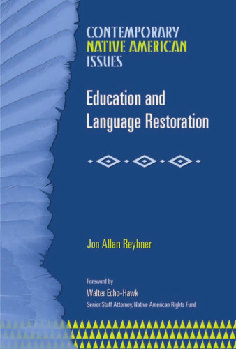 خرید و دانلود نسخه کامل کتاب Education and Language Restoration: Assimilation Versus Cultural Survival (Contemporary Native American Issues)