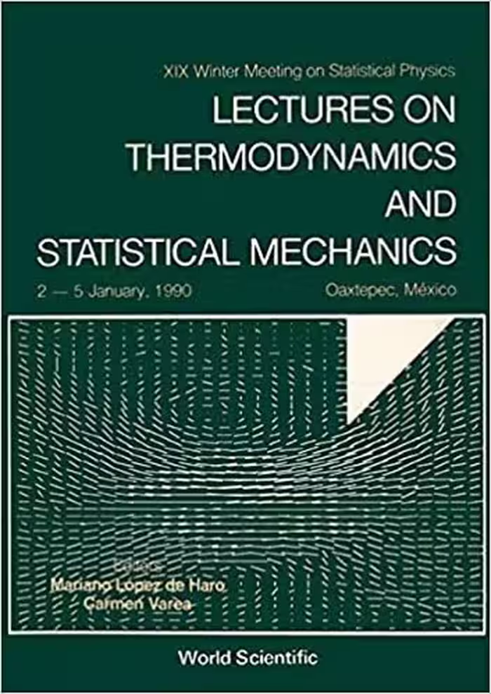 خرید و دانلود نسخه کامل کتاب Lectures on Thermodynamics and Statistical Mechanics - XIX Winter Meeting on Statistical Physics - Pdf