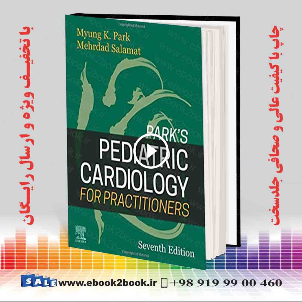Park’s Pediatric Cardiology for Practitioners 7th Edition