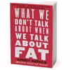 کتاب What We Don't Talk About When We Talk About Fat اثر Aubrey Gordon انتشارات Random House, Inc