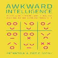 خرید و دانلود نسخه کامل کتاب Awkward Intelligence: Where AI Goes Wrong, Why It Matters, and What We Can Do about It
