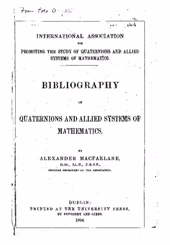 خرید و دانلود نسخه کامل کتاب Bibliography of Quaternions and Allied Systems of Mathematics