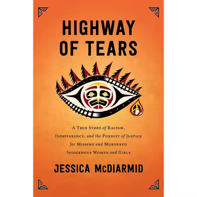 کتاب Highway of Tears اثر Jessica McDiarmid انتشارات Atria Books
