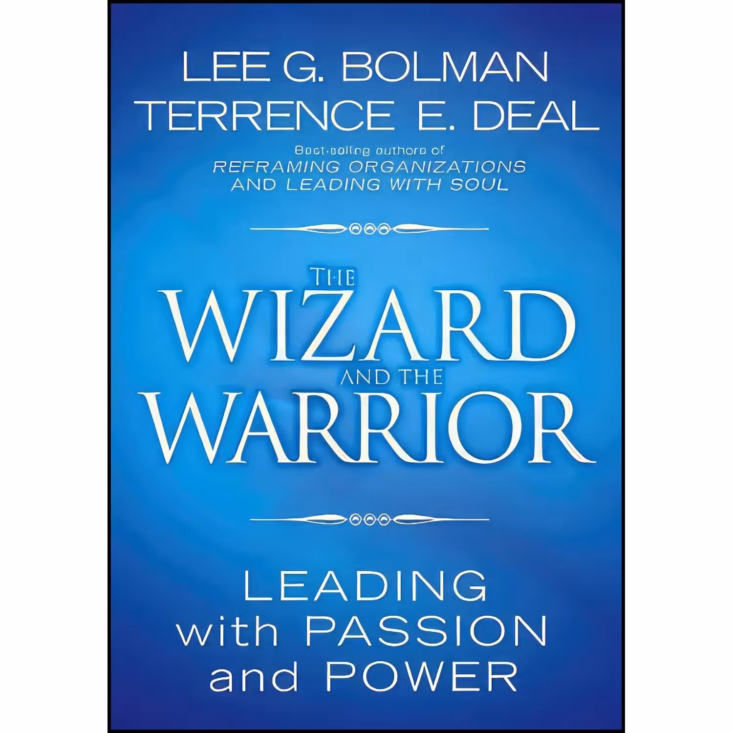 کتاب زبان اصلی The Wizard and the Warrior اثر Lee G Bolman and Terrence E Deal