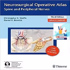 Neurosurgical Operative Atlas Spine and Peripheral Nerves 3ed PDF Videos at 1€ - کتاب پزشکی بهار