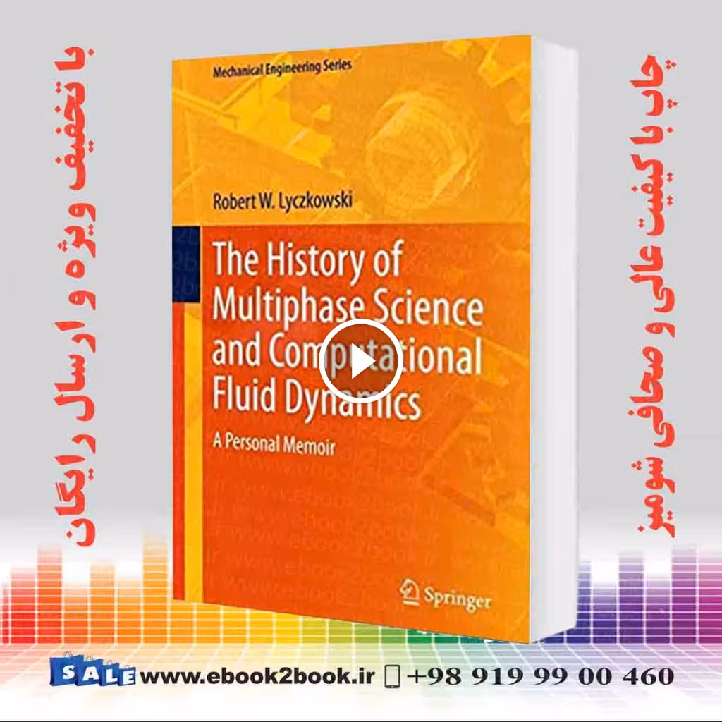 The History of Multiphase Science and Computational Fluid Dynamics