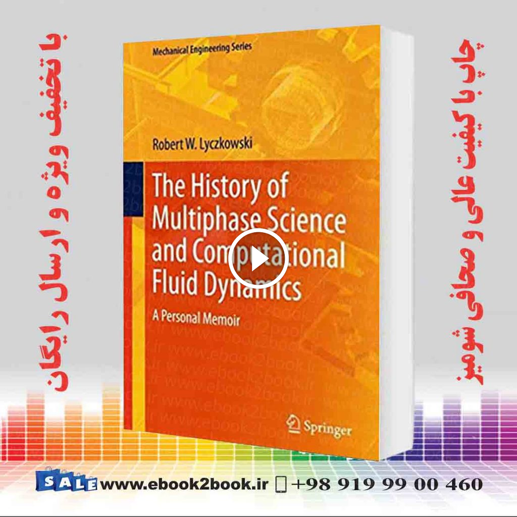 The History of Multiphase Science and Computational Fluid Dynamics