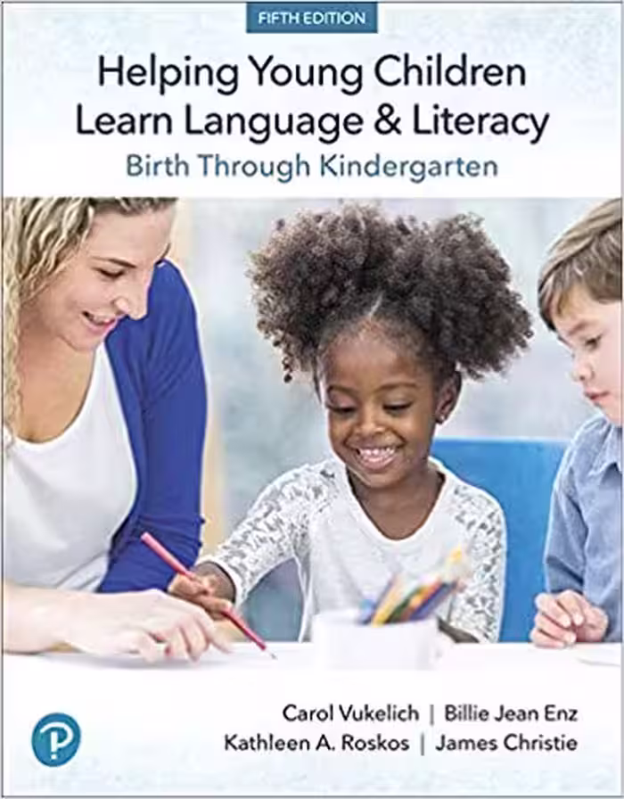 خرید و دانلود نسخه کامل کتاب Helping Young Children Learn Language and Literacy Birth Through Kindergarten (5th Edition) [2019] - PDF