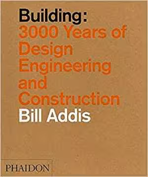 [PDF] دانلود کتاب Building - 3,000 Years Of Design, Engineering, And Construction, 2015
