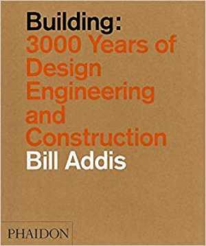 [PDF] دانلود کتاب Building - 3,000 Years Of Design, Engineering, And Construction, 2015
